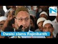Owaisi slams Rajinikanth for calling PM Modi, Amit Shah 'Krishna-Arjun'