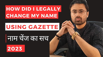 Legal Name Change Process in India | Kanooni tarike se kaise name change kare | 2023