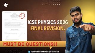 ICSE Physics Final Practice Paper | Board Level Questions | Solve These Before Your Exam
