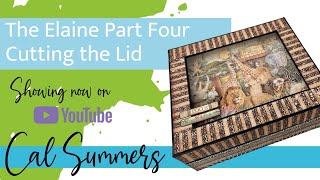 The Elaine Book and Box - Part Four - Box Lid Cutting with Mark