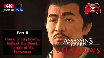 Assassins Creed Shadows Full Gameplay - Part 8 Friend of My Enemy,Belly of Beast, Temple of Horsemen