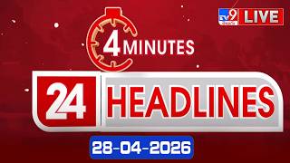 4 Minutes 24 Headlines LIVE | Top News | 28-04-2026 - TV9