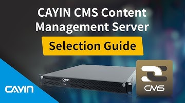 CAYIN CMS Content Management Server Selection Guide