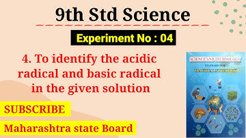 Experiment No : 04) To identify the Acidic Radical and Basic Radical /  Science Practical 9th Class