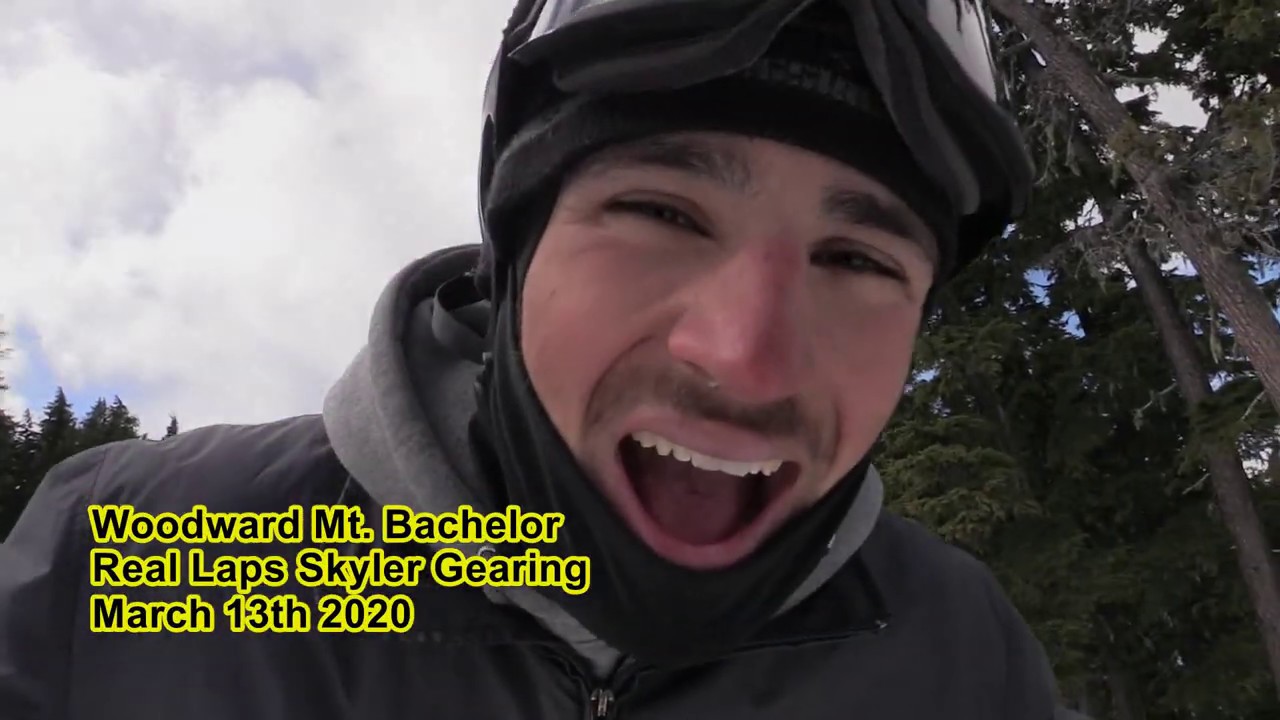 Woodward Mt. Bachelor Real Laps Skyler Gearing March 13th 2020