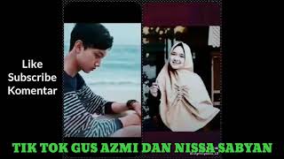 TIK TOK GUS AZMI DAN NISSA SABYAN