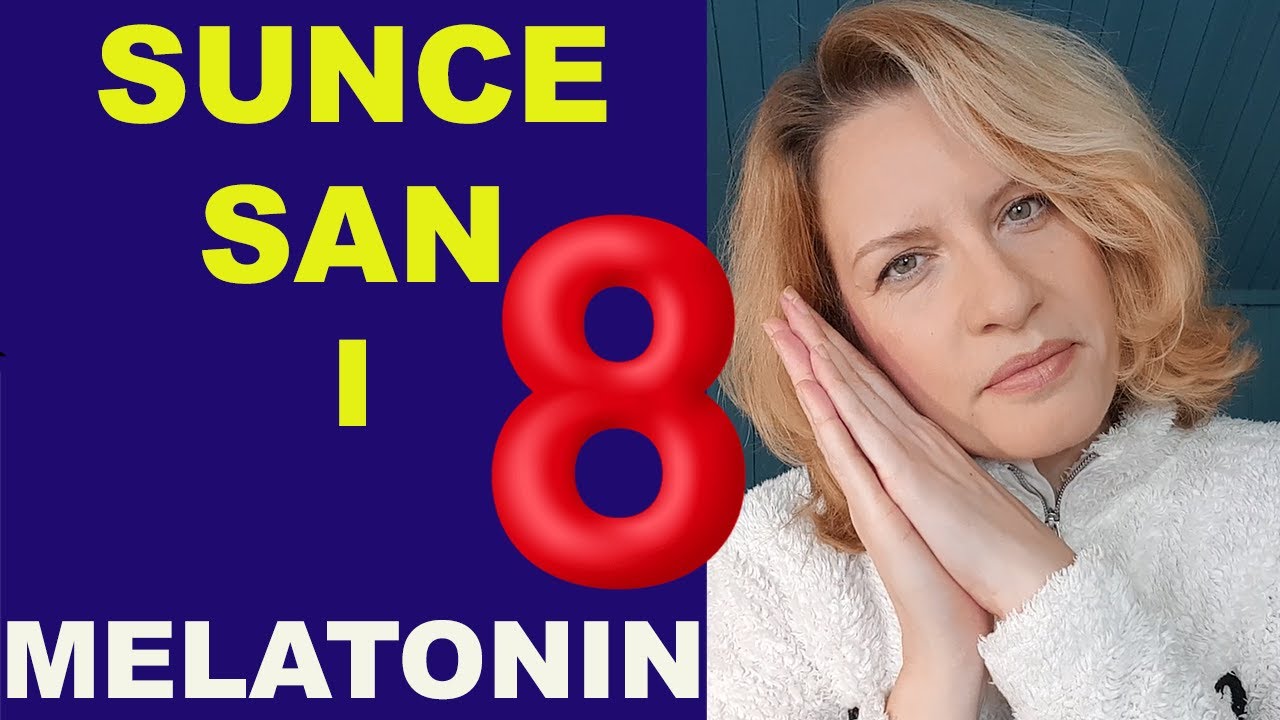 SUNCE, SAN I MELATONIN - kako poboljšati san kod osetljivih ljudi/#8/dr Bojana Mandić