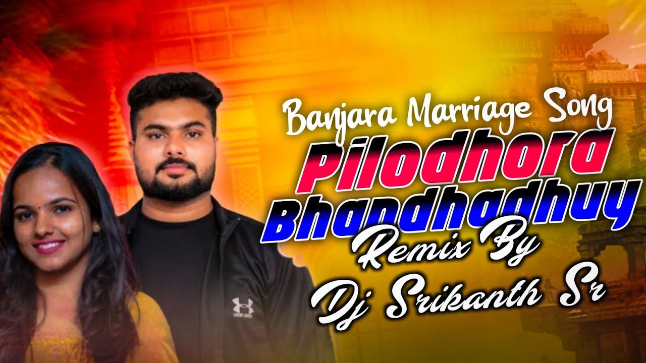 Pilo Dora Bandhaduye Dj Song Banjara Songs St Songs Pakka Thop Songs