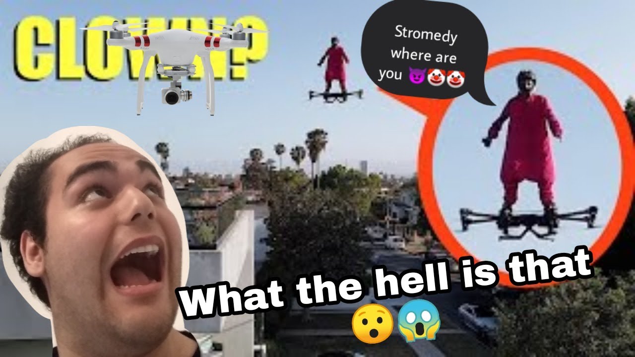 React To Stromedy A Clown With A Drone Danger Prime Capital What In 