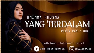 YANG TERDALAM - UMIMMA KHUSNA | Audio Kreasi | Lyrics |🎧