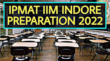 IPMAT 2022 Exam Preparation at Home | IIM Indore IPM Exam Details in Hindi | By Sunil Adhikari