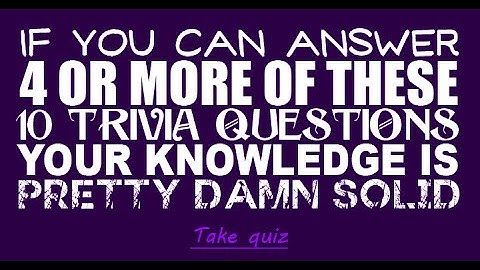 10 Fun Trivia Questions to Test Your Knowledge!