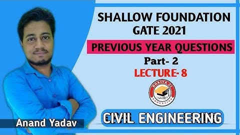 SHALLOW FOUNDATION GATE Previous year Questions Part -2 || Anand Yadav ||