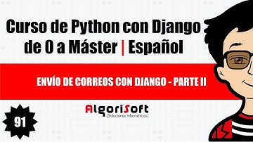 Curso de Django 3  | Envío de correos con Django | Parte II | Video 91