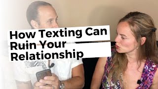 How Texting Can Ruin A Relationship