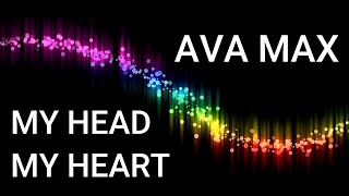 Ava Max - My Head & My Heart [Remix]