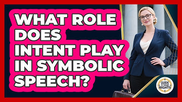 What Role Does Intent Play In Symbolic Speech?
