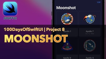 MoonShot App | 100 Days Of SwiftUI | Day 39-42 | Project 8