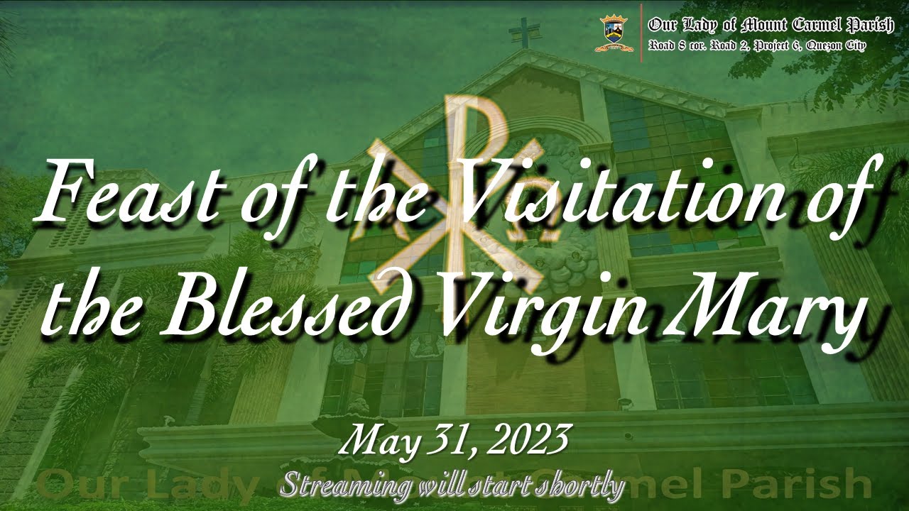 HOLY MASS | Feast of the Visitation of the Blessed Virgin Mary | May 31 ...