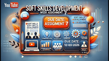 Soft Skill Development | Week 7 Assignment 7 | NPTEL 2025 | Due Date 12-03-2025 |