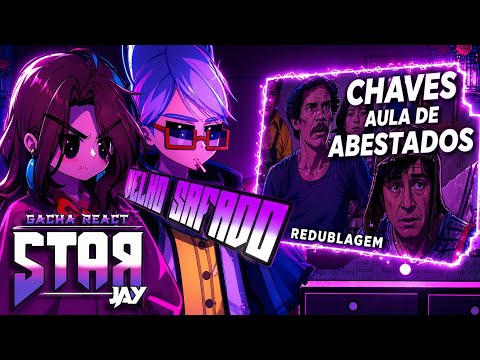 Dandadan React Chaves - Aula de Abestados (Paródia Redublagem) - (AS) - G.N