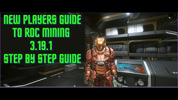 EP5 HOW TO DO ROC MINING STAR CITIZEN 3.19.1 BEGINNERS TUTORIAL MUST SEE FOR ALL NEW PLAYERS