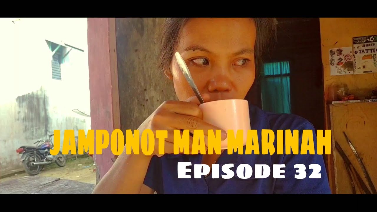 FILM DAYAK JAMPONOT MAN MARINAH EPISODE 32