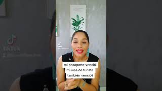 PASAPORTE VENCIDO , QUE PASA CON MI VISA: SI MI PASAPORTE VENCIÓ?