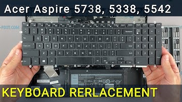 Acer Aspire 5738, 5338, 5542, 5740 Keyboard Replacement - Fix Broken/Not Working Keyboard