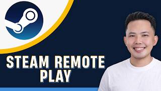 How To Use Steam Remote Play (Quick Tutorial)