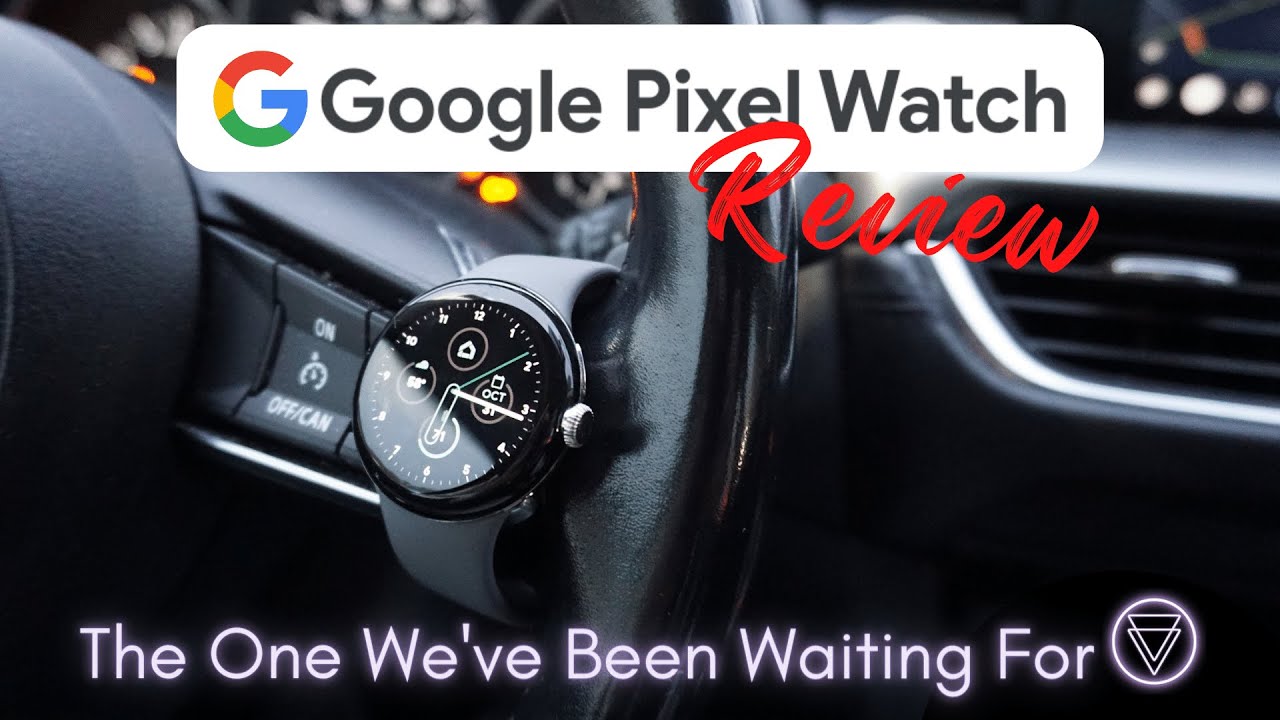 Watch Refinement Google Pixel Watch - Ultimate Refinement (Official Review) - YouTube