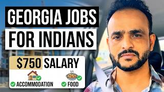 Georgia Jobs for Indians | $750 Salary + Food & Accommodation | Complete Guidance