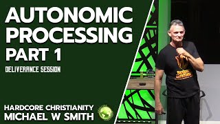 Seminar Autonomic Processing Part 1 052623 Deliverance Session