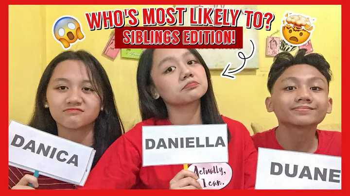 Who's Most Likely To Challenge! (Siblings Edition)...