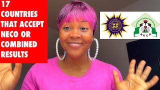 17 COUNTRIES THAT ACCEPTS NECO NECO WAEC TWO SITTINGS RESULTS FOR ADMISSION