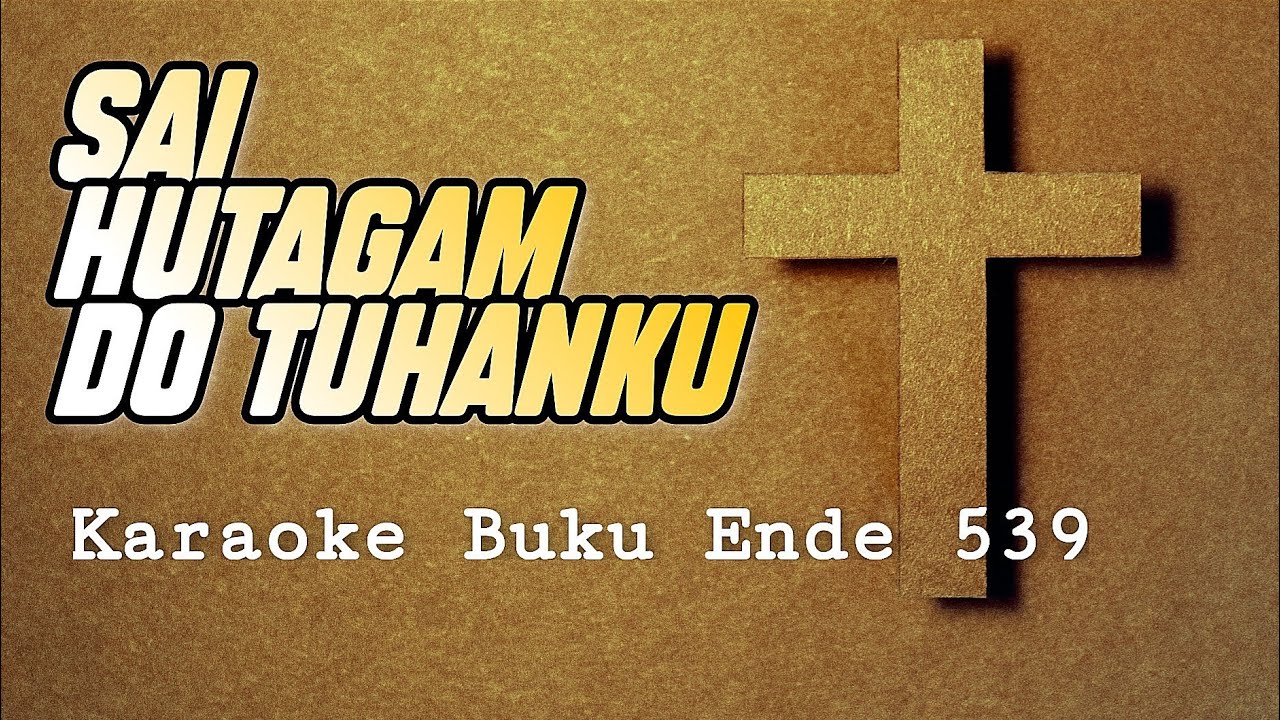 Sai Hutagam Do Tuhan Ku Karaoke Buku Ende 539