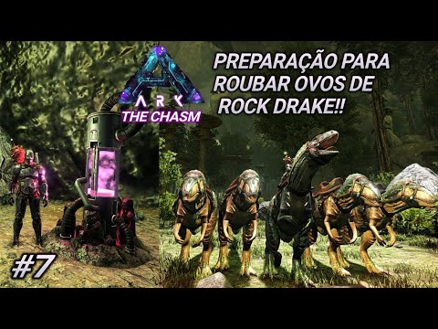 PREPARAÇÃO PARA ROUBAR OVOS DE ROCK DRAKE!! Ep.7:ARK THE CHASM - YouTube