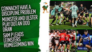 Connacht can't get out of their own way, Munster Ulster & a game of 2 halves, Leinster win back home