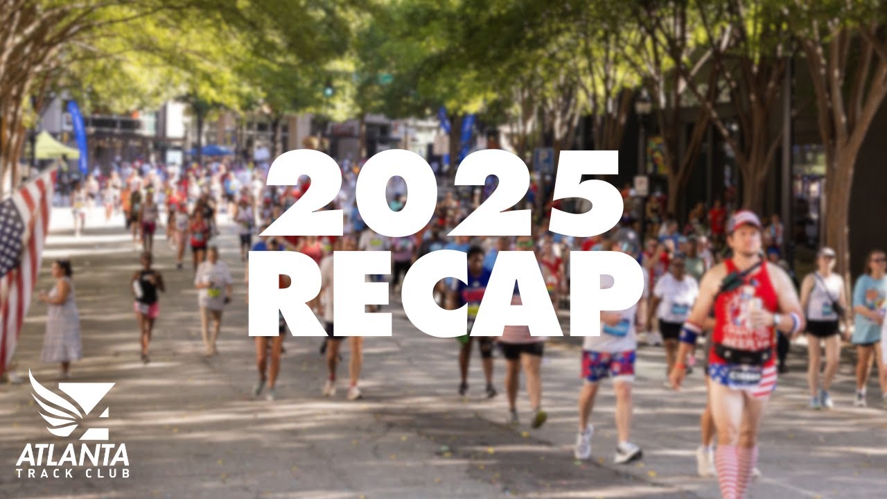 2025 Recap | Atlanta Track Club