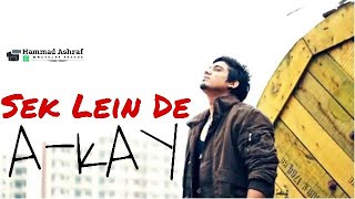 Sek Lein De - A KAY - Whatsapp Status - Hammad Ashraf