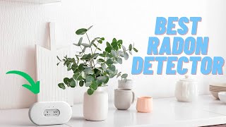 The Best Radon Detectors to Keep Your Home Safe in 2022