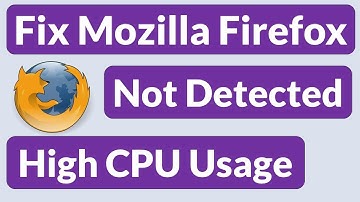 How to Fix Mozilla Firefox High CPU Usage on Windows 10/8/7 [Easy Solutions]