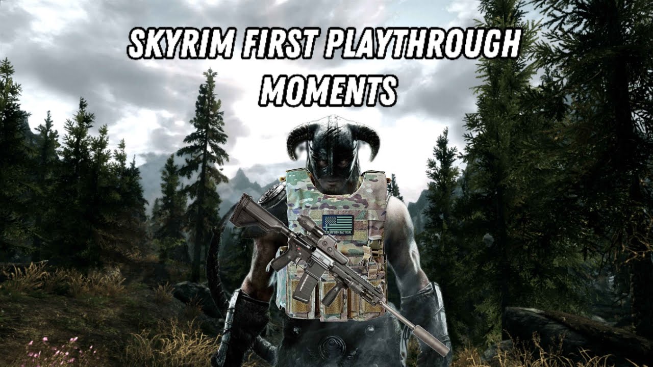 SKYRIM MOMENTS first playthrough fr - YouTube