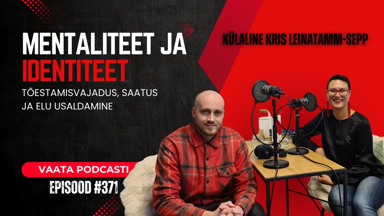#371 Kris Leinatamm: Tõestamisvajadus, saatus ja elu usaldamine