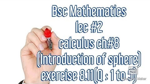Bsc mathcalculus with analytical geometry by S.M Yousf ch#8(exercise 8.11)introduction questions1to5