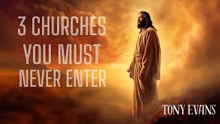 Seniors Beware: Never Enter These 3 Churches | TONY EVANS