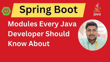 Top Spring Boot Modules You Need to Know as a Java Developer
