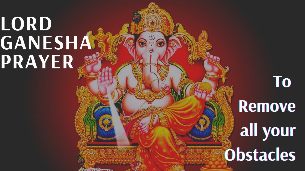 Lord Ganesh Prayer for Success Ganesh Prayer for Good Health Ganesh