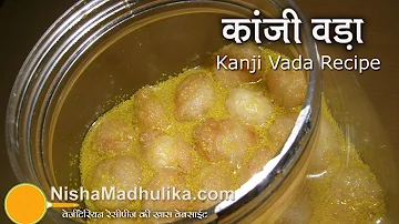 कांजी वड़ा रेसीपी । Kanji Vada Recipe - How To Make Kanji Vada | Authentic Kanji Vada