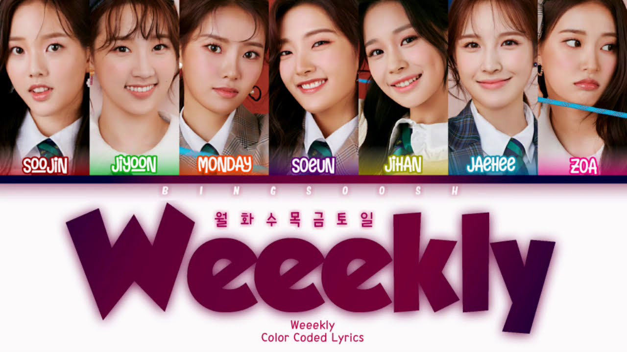 Weeekly (위클리) - Weeekly (월화수목금토일) Lyrics (Han/Rom/Eng/Color Coded/Lyrics/가사) | bingsoosh